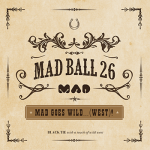 MAD26 MAD goes wild...WEST!